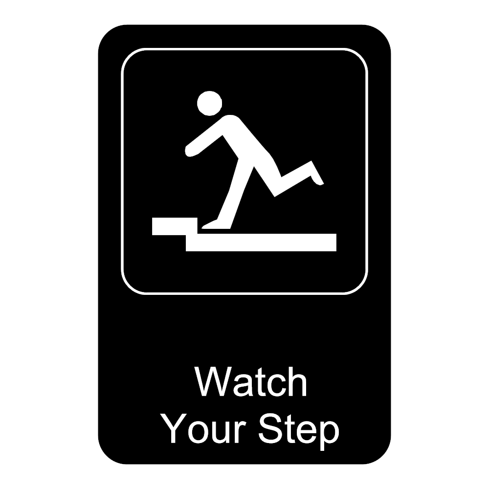 Example Image: Watch Your Step Sign